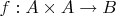 $f:A\times A\to B$