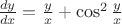 $\frac{dy}{dx}=\frac{y}{x}+\cos^2\frac{y}{x}$