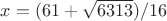 $x = (61 + \sqrt{6313})/16$