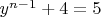 $y^{n-1}+4=5$