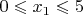$0 \leqslant x_1 \leqslant 5$