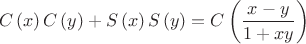 $$\[
C\left( x \right)C\left( y \right) + S\left( x \right)S\left( y \right) = C\left( {\frac{{x - y}}{{1 + xy}}} \right)
\]$