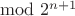 $\mod 2^{n+1}$