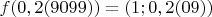 $f(0,2(9099)) = (1; 0,2(09))$