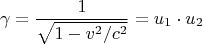 $$\gamma=\frac{1}{\sqrt{1-v^2/c^2}}=u_1 \cdot u_2$$