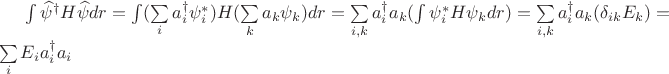 $\int \widehat\psi^\dagger H \widehat\psi dr=\int (\sum\limits_{i}a_i ^\dagger\psi _i^*)H(\sum\limits_{k}a_k \psi _k) dr=\sum\limits_{i,k}a_i^\dagger a_k (\int \psi_i^*H \psi_k dr)=\sum\limits_{i,k}a_i^\dagger a_k(\delta_{ik}E_k)=\sum\limits_{i} E_i a_i ^\dagger a_i$