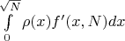 $\int \limits_{0}^{\sqrt{N}}\rho(x)f'(x,N)dx$