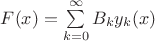 $F(x)=\sum\limits_{k=0}^{\infty}B_ky_k(x)$
