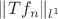 $\|Tf_n\|_{l^1}$