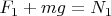 $\(F_1+mg=N_1$