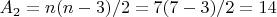$A_2 = n(n-3)/2   = 7(7-3)/2 = 14$