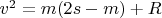 $v^2=m(2s-m)+R$