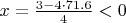 $x=\frac{3-4\cdot71.6}{4} <0$
