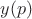 $y(p)$