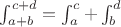 $\int_{a+b}^{c+d} = \int_a^c + \int_b^d$