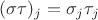 $(\sigma \tau)_j = \sigma_j \tau_j$