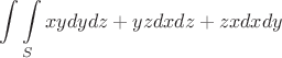 $$\int\int\limits_S xy dydz + yz dxdz + zx dxdy$$