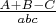 $\frac{A+B-C}{abc}$