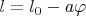 $l=l_0-a\varphi$
