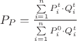 $P_P = \frac{\sum\limits_{i=1}^n P_i^t \cdot Q_i^t} {\sum\limits_{i=1}^n P_i^0 \cdot Q_i^t}$