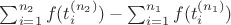 $\sum_{i=1}^{n_2} f(t_i^{(n_2)})  - \sum_{i=1}^{n_1} f(t_i^{(n_1)})$