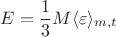 $$E = \frac{1}{3} M \langle \varepsilon \rangle_{m,t}$$