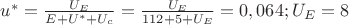 $u^*=\frac{U_{E}}{E+U^*+U_{c}}=\frac{U_{E}}{112+5+U_{E}}=0,064;U_{E}=8$