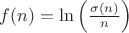 $ f(n) = \ln\left(\frac{\sigma(n)}{n}\right) $