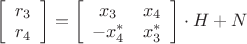 $\[\left[ {\begin{array}{*{20}{c}}
  {{r_3}} \\ 
  {{r_4}} 
\end{array}} \right] = \left[ {\begin{array}{*{20}{c}}
  {{x_3}}&{{x_4}} \\ 
  { - x_4^*}&{x_3^*} 
\end{array}} \right] \cdot H + N\]$
