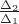 $\frac{{\Delta _2 }}{{\Delta _1 }}$
