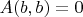 $A(b,b) = 0$