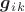 \boldsymbol{g}_{i}_{k}