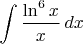 $$\int \dfrac {\ln^6x}{x}\,dx$$