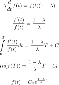 $$ \lambda \frac d {dt} f(t) = f(t)(1- \lambda)$$

$$ \frac {f'(t)} {f(t)} = \frac {1- \lambda} {\lambda} $$

$$ \int\limits_0^T \frac {f'(t)} {f(t)} dt = \frac {1- \lambda} {\lambda} T+ C$$

$$ ln (f(T)) =  \frac {1- \lambda} {\lambda} T + C_0 $$

$$ f(t) = C_0 e^{\frac {1- \lambda} {\lambda}t}$$