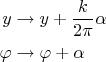$$\begin{align}
y&\to y+\frac{k}{2\pi}\alpha\\
\varphi&\to \varphi+\alpha
\end{align}$$