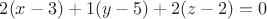 $2(x-3)+1(y-5)+2(z-2)=0$