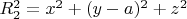 $R_2^2=x^2+(y-a)^2+z^2$