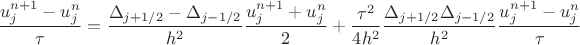 $$\frac{u_j^{n+1}-u_j^n}{\tau}=\frac{\Delta_{j+1/2} -\Delta_{j-1/2}}{h^2}  \frac{u_j^{n+1}+u_j^n}{2}+\frac{\tau^2}{4h^2} \frac{\Delta_{j+1/2} \Delta_{j-1/2}}{h^2} \frac{u_j^{n+1}-u_j^n}{\tau}  $$