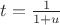 $t=\frac1 {1+u } $