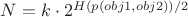 $N =k\cdot 2^{H(p(obj1,obj2))/2}$