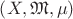 $\[\left( {X,\mathfrak{M},\mu } \right)\]$