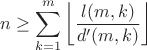 $$n\ge\sum\limits_{k=1}^{m}\left\lfloor\frac{l(m,k)}{d'(m,k)}\right\rfloor$$