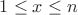 $1\leq x\leq n$