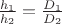 $\frac {h_1}{h_2}=\frac {D_1}{D_2}$