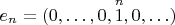 $e_n=(0,\ldots,0,\overset{n}{1},0,\ldots)$
