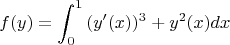 $$ f(y) = \int_0^1{(y'(x))^3+y^2(x)dx} $$