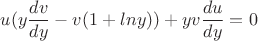 $u(y\dfrac{dv}{dy}-v(1+lny))+yv\dfrac{du}{dy}=0$