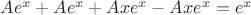 $Ae^x+Ae^x+Axe^x-Axe^x=e^x$