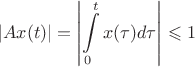 $$|Ax(t)|=\left|\int\limits_0^tx(\tau)d\tau\right|\leqslant 1$$