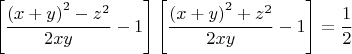 $$\left[\frac{\left(x+y\right)^2-z^2}{2xy}-1\right]\left[\frac{\left(x+y\right)^2+z^2}{2xy}-1\right]=\frac{1}{2}$$